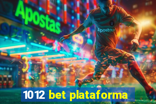 1012 bet plataforma